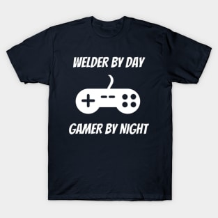 Welder By Day Gamer By Night T-Shirt